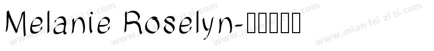 Melanie Roselyn字体转换